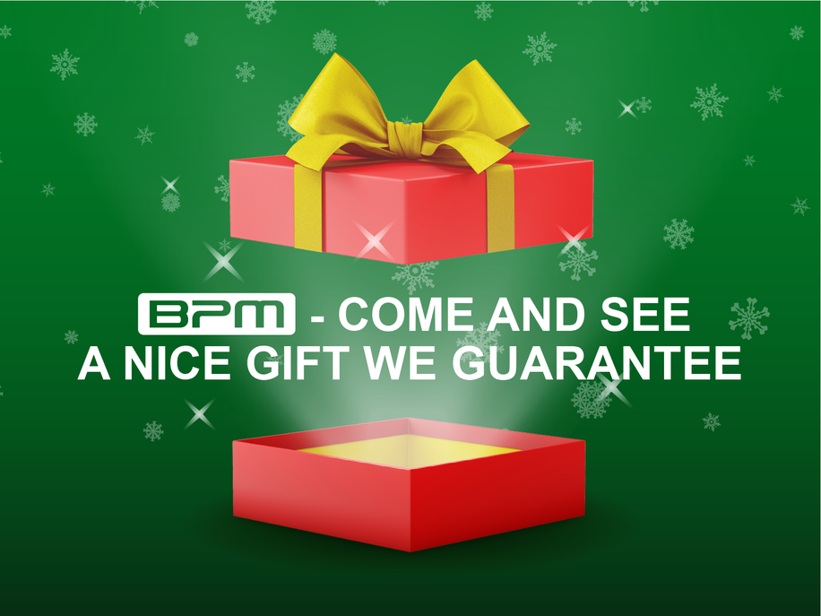 BPM - come and see a nice gift we guarantee